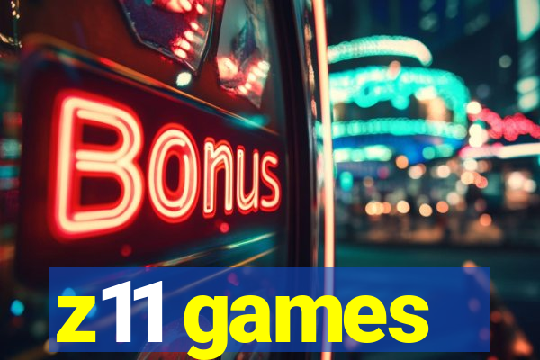 z11 games